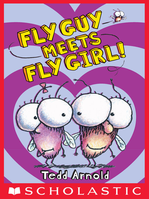 Title details for Fly Guy Meets Fly Girl! by Tedd Arnold - Available